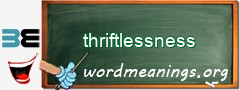 WordMeaning blackboard for thriftlessness